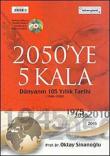 2050'ye 5 Kala Dünyanın 105 Yıllık Tarihi