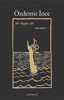 Bir Başka Dil / Toplu Şiirler III Bir Başka Dil / Toplu Şiirler III