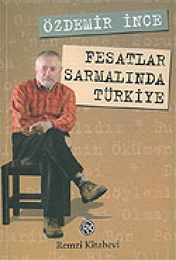 Fesatlar Sarmalında Türkiye Fesatlar Sarmalında Türkiye