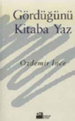 Gördüğünü Kitaba Yaz Gördüğünü Kitaba Yaz
