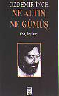 Ne Altın Ne Gümüş Ne Altın Ne Gümüş
