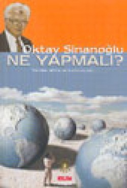 Ne Yapmalı? Yeniden Diriliş ve Kurtuluş İçin... Ne Yapmalı? Yeniden Diriliş ve Kurtuluş İçin...