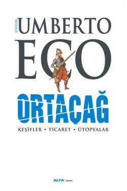 Ortaçağ / Keşifler - Ticaret - Ütopyalar Ortaçağ / Keşifler - Ticaret - Ütopyalar
