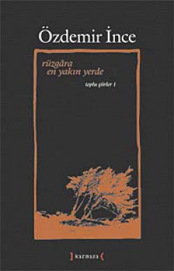 Rüzgara En Yakın Yerde / Toplu Şiirler I Rüzgara En Yakın Yerde / Toplu Şiirler I