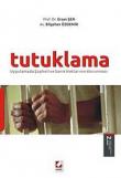 Tutuklama Uygulamada Şüpheli ve Sanık Haklarının Korunması
