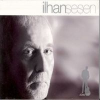 İlhan Şeşen ! İlhan Şeşen !