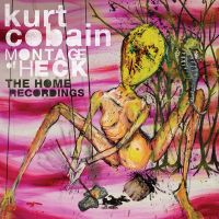 Montage Of Heck: The Home Recordings Montage Of Heck: The Home Recordings