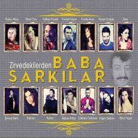 Zirvedekilerden Baba Şarkılar Zirvedekilerden Baba Şarkılar