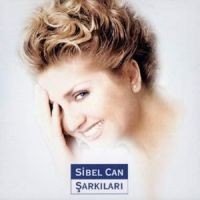 Sibel Can Şarkıları Sibel Can Şarkıları