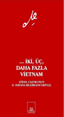 ... İki, Üç, Daha Fazla Vietnam ... İki, Üç, Daha Fazla Vietnam