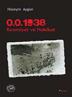 0.0. 1938 Resmiyet ve Hakikat 0.0. 1938 Resmiyet ve Hakikat