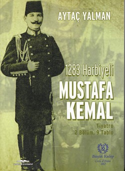 1283 Harbiyeli Mustafa Kemal Tiyatro 2 Bölüm, 9 Tablo 1283 Harbiyeli Mustafa Kemal Tiyatro 2 Bölüm, 9 T