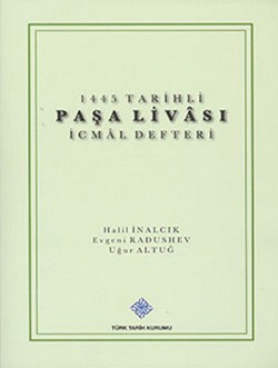 1445 Tarihli Paşa Livası İcmal Defteri 1445 Tarihli Paşa Livası İcmal Defteri