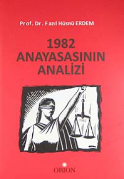 1982 Anayasasının Analizi 1982 Anayasasının Analizi