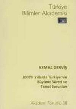 2000'li Yıllarda Türkiye'nin Büyüme Süreci ve Temel Sorunları 2000'li Yıllarda Türkiye'nin Büyüme Süreci ve Teme