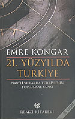 21. Yüzyılda Türkiye/2000'li Yıllarda Türkiye'nin Toplumsal Yapısı 21. Yüzyılda Türkiye/2000'li Yıllarda Türkiye'nin