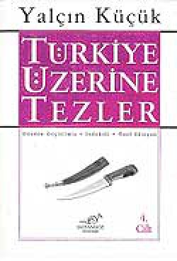 4 - Türkiye Üzerine Tezler 4 - Türkiye Üzerine Tezler