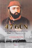47 Gün Sultan Abdülaziz'in Avrupa Günlüğü