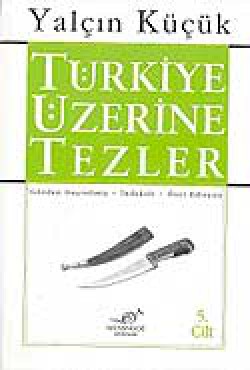 5 - Türkiye Üzerine Tezler 5 - Türkiye Üzerine Tezler