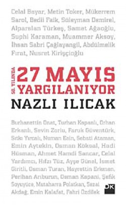 50. Yılında 27 Mayıs Yargılanıyor 50. Yılında 27 Mayıs Yargılanıyor