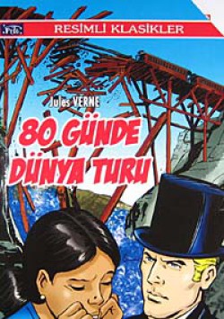 80 Günde Dünya Turu / Resimli Klasikler 80 Günde Dünya Turu / Resimli Klasikler