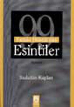 99 Esmai Hüsna'dan Esintiler 99 Esmai Hüsna'dan Esintiler
