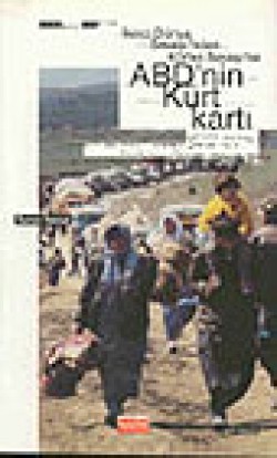 ABD'nin Kürt Kartı ABD'nin Kürt Kartı