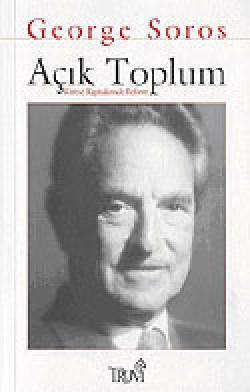 Açık Toplum / Küresel Kapitalizmde Reform Açık Toplum / Küresel Kapitalizmde Reform