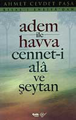 Adem ile Havva Cennet-i Ala ve Şeytan Adem ile Havva Cennet-i Ala ve Şeytan