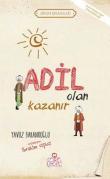 Adil Olan Kazanır / Erdem Hikayeleri