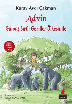 Advin Gümüş Sırtlı Goriller Ülkesinde Advin Gümüş Sırtlı Goriller Ülkesinde