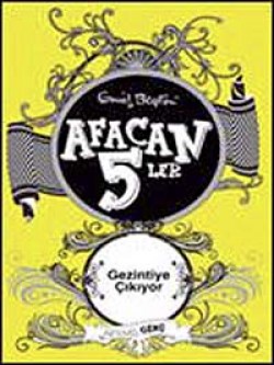 Afacan 5'ler Gezintiye Çıkıyor -10. Kitap Afacan 5'ler Gezintiye Çıkıyor -10. Kitap