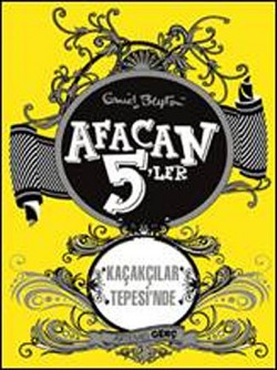 Afacan 5'ler Kaçakçılar Tepesi'nde -4. Kitap Afacan 5'ler Kaçakçılar Tepesi'nde -4. Kitap