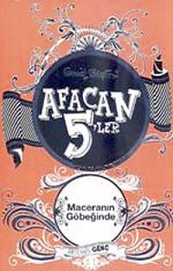 Afacan 5'ler Maceranın Göbeğinde -9. Kitap Afacan 5'ler Maceranın Göbeğinde -9. Kitap