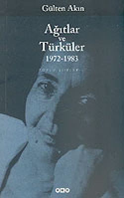 Ağıtlar ve Türküler 1972-1983/Toplu Şiirler 2 Ağıtlar ve Türküler 1972-1983/Toplu Şiirler 2