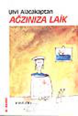 Ağzınıza Laik Ağzınıza Laik