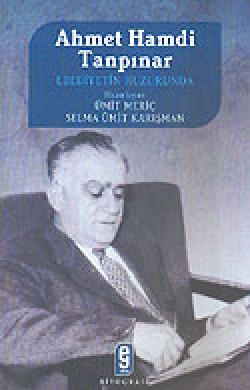 Ahmet Hamdi Tanpınar Ebediyetin Huzurunda Ahmet Hamdi Tanpınar Ebediyetin Huzurunda