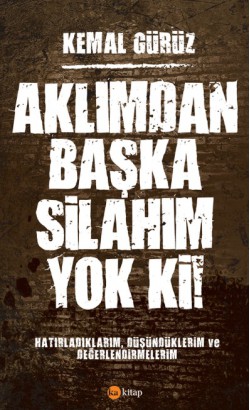 Aklımdan Başka Silahım Yok ki! Aklımdan Başka Silahım Yok ki!