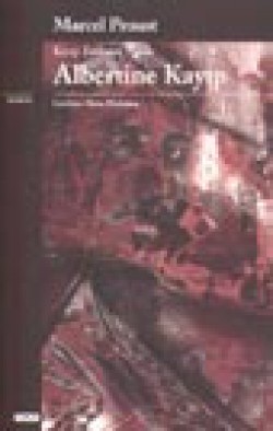 Albertine Kayıp/Kayıp Zamanın İzinde Albertine Kayıp/Kayıp Zamanın İzinde