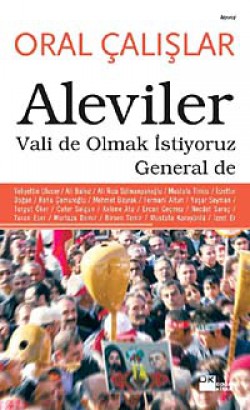 Aleviler Vali de Olmak İstiyoruz General de Aleviler Vali de Olmak İstiyoruz General de