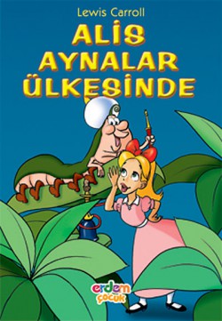 Alis Aynalar Ülkesinde/Dünya Çocuk Klasikleri Alis Aynalar Ülkesinde/Dünya Çocuk Klasikleri