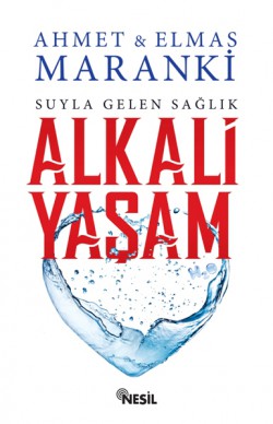 Alkali Yaşam: Suyla Gelen Sağlık Alkali Yaşam: Suyla Gelen Sağlık