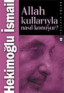 Allah Kullarıyla Nasıl Konuşur? Allah Kullarıyla Nasıl Konuşur?