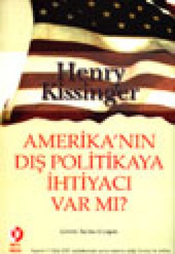 Amerika'nın Dış Politikaya İhtiyacı Var Mı? Amerika'nın Dış Politikaya İhtiyacı Var Mı?