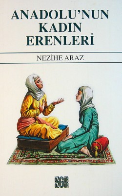 Anadolu'nun Kadın Erenleri Anadolu'nun Kadın Erenleri