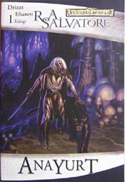 Anayurt / Drizzt Efsanesi 1.Kitap Anayurt / Drizzt Efsanesi 1.Kitap
