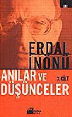Anılar ve Düşünceler III. Cilt Anılar ve Düşünceler III. Cilt
