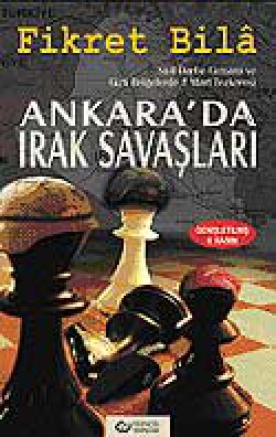Ankara'da Irak Savaşları Ankara'da Irak Savaşları