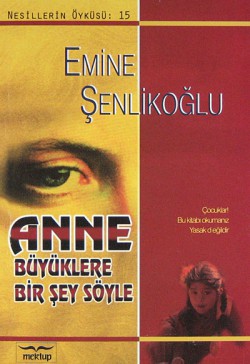 Anne Büyüklere Bir Şey Söyle Anne Büyüklere Bir Şey Söyle