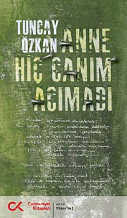 Anne Hiç Canım Acımadı Anne Hiç Canım Acımadı